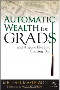 Automatic Wealth for Grads...and Anyone Else Just Starting Out