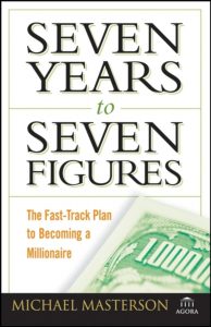 Seven Years to Seven Figures by Michael Masterson